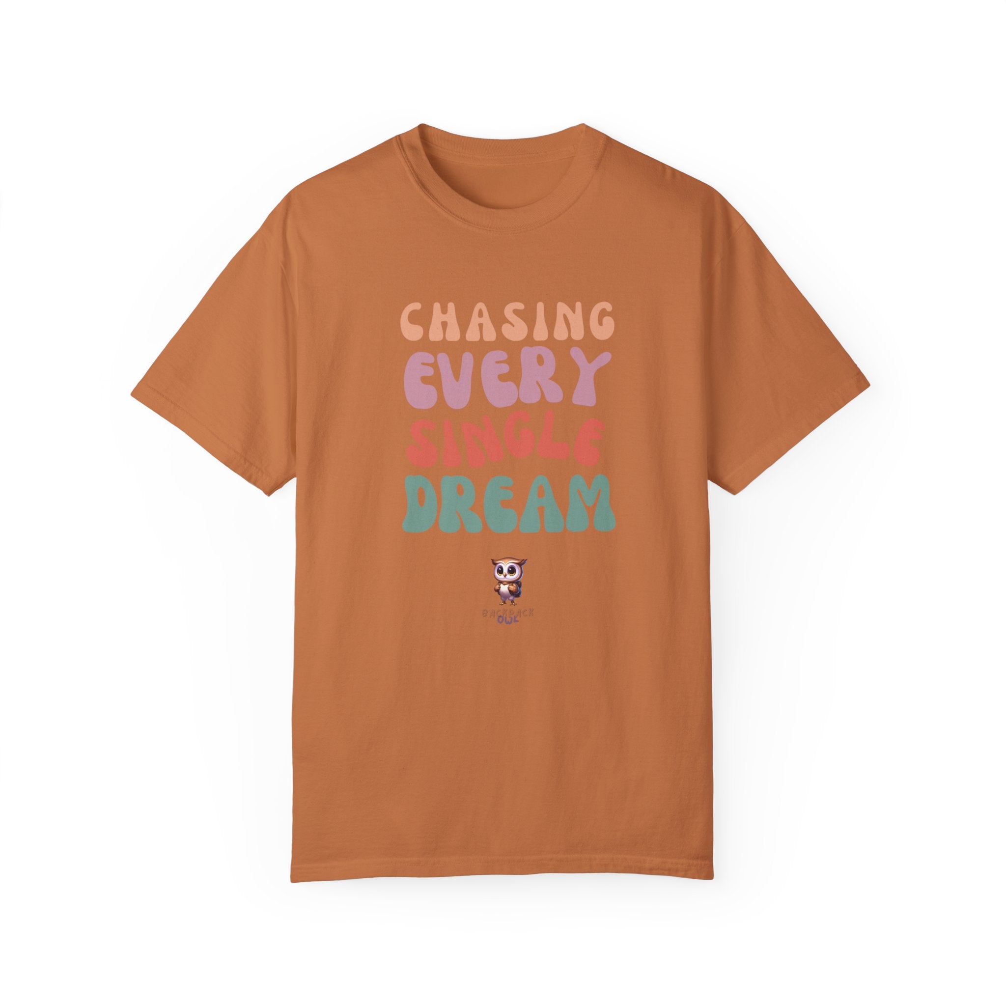À la poursuite de chaque rêve - T-shirt unisexe teint en vêtement