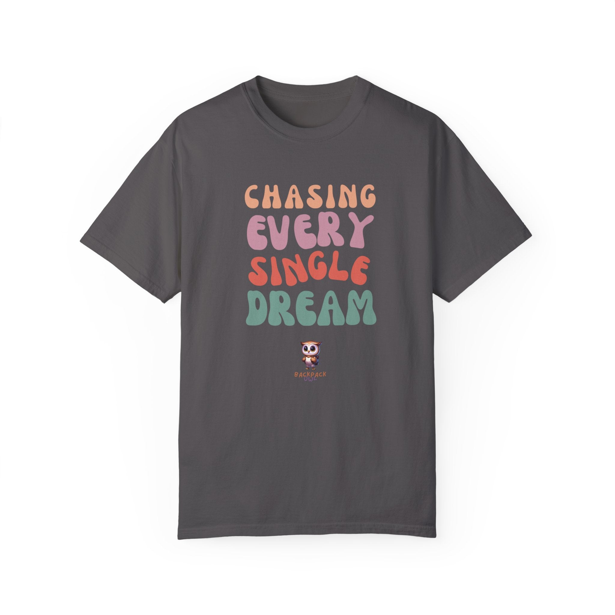 À la poursuite de chaque rêve - T-shirt unisexe teint en vêtement