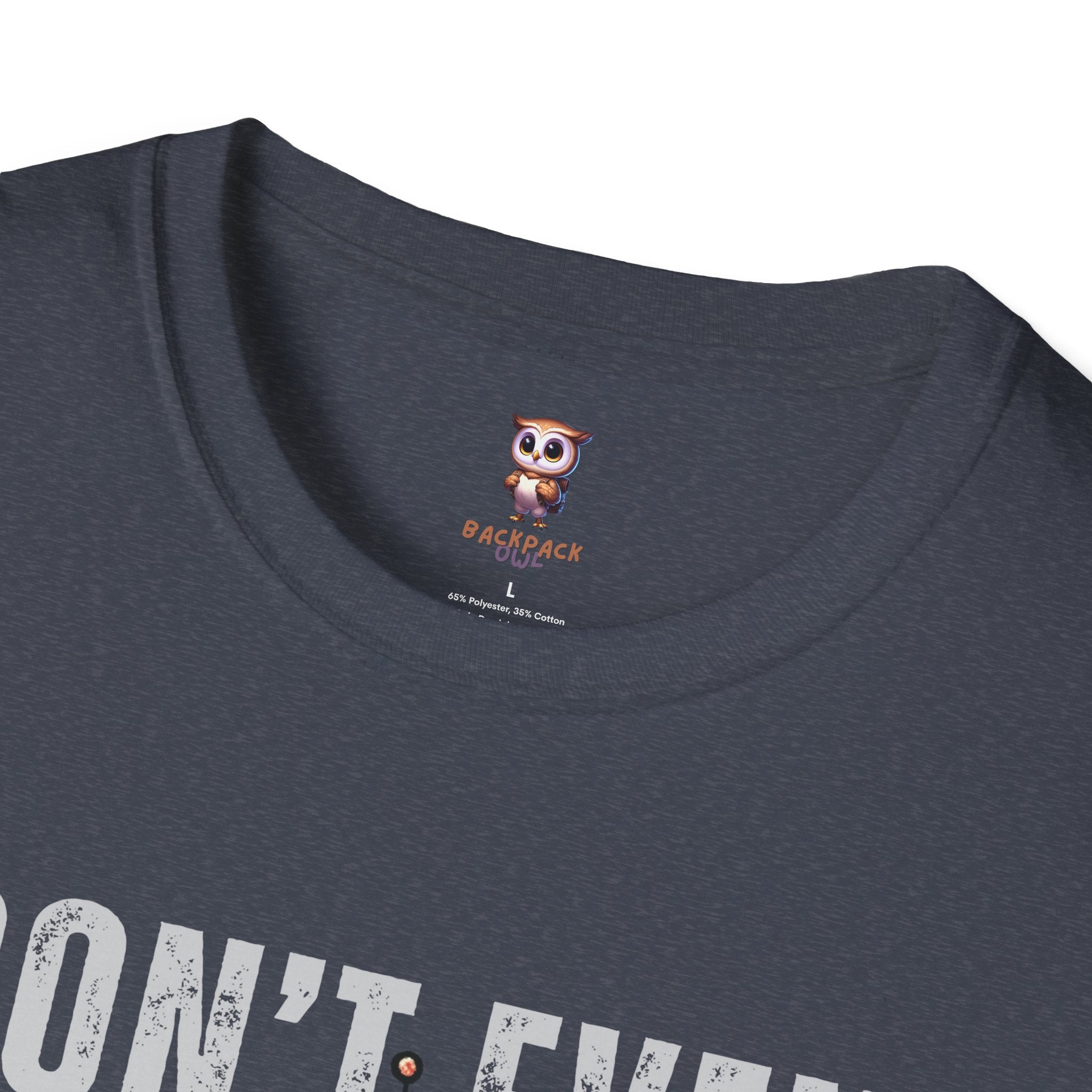 Ne demandez même pas - T-shirt softstyle unisexe