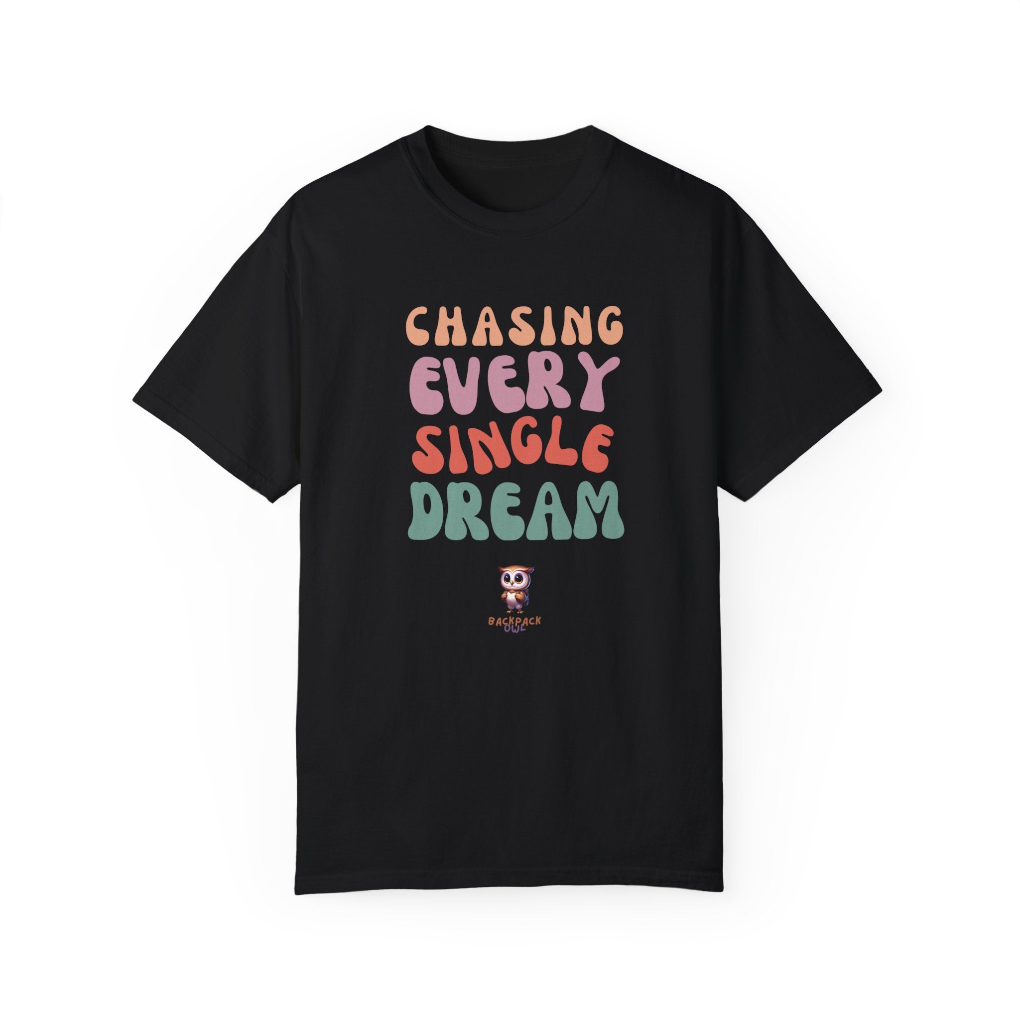 À la poursuite de chaque rêve - T-shirt unisexe teint en vêtement