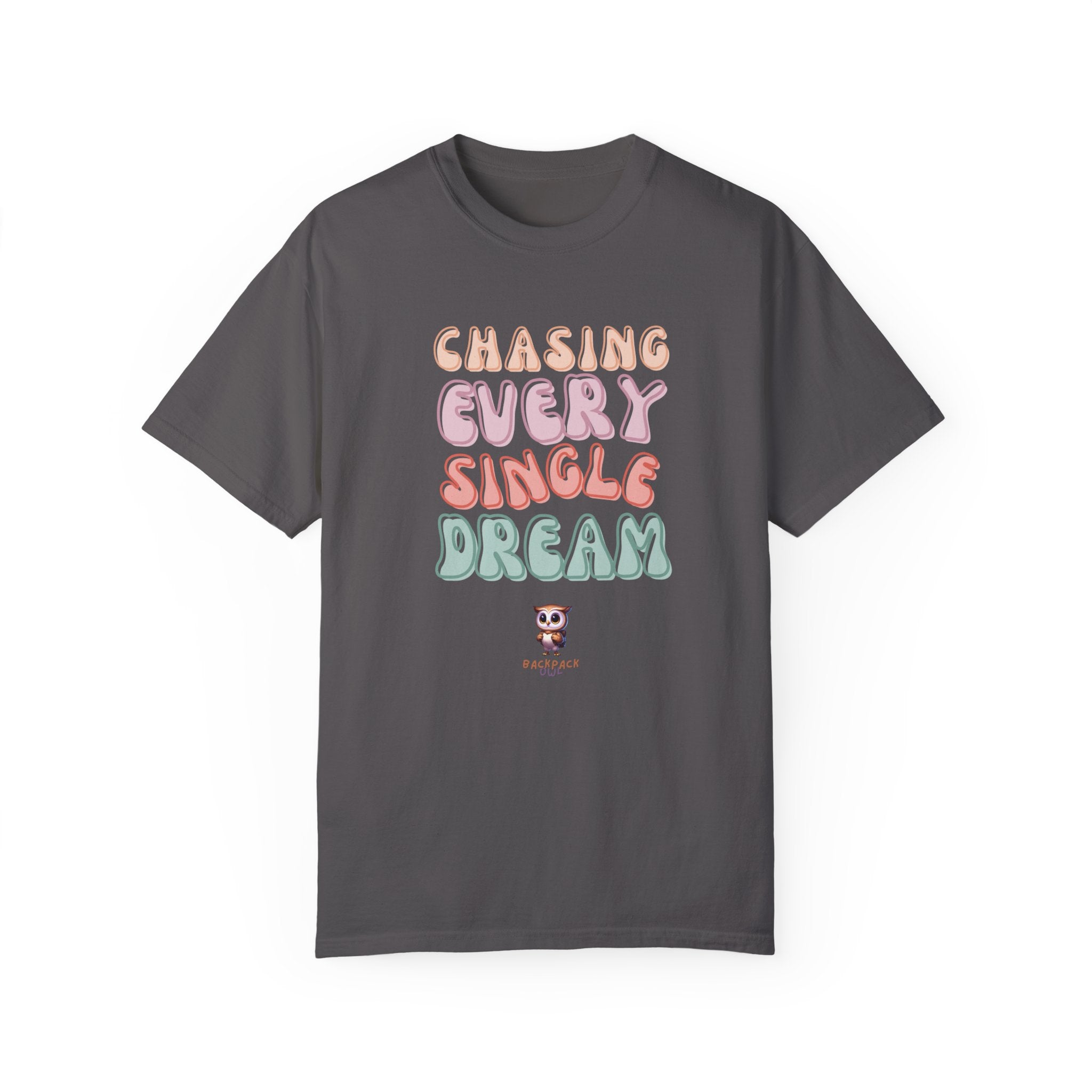 Chasing Every Single Dream - T-shirt unisexe teint en vêtement - Édition Bubblegum