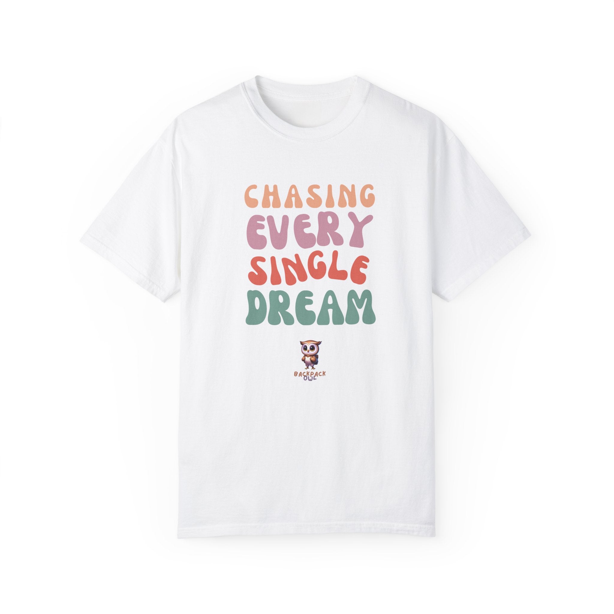 À la poursuite de chaque rêve - T-shirt unisexe teint en vêtement