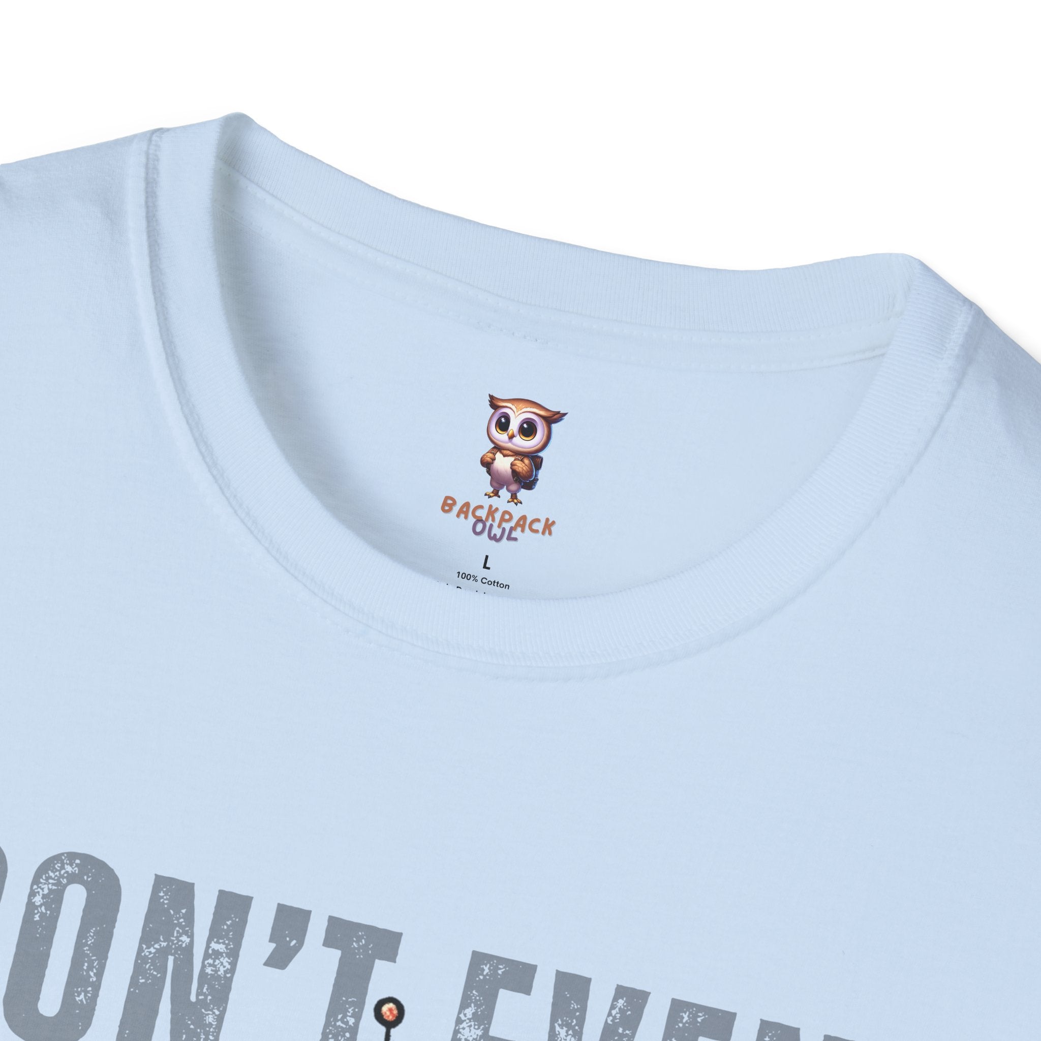 Ne demandez même pas - T-shirt softstyle unisexe