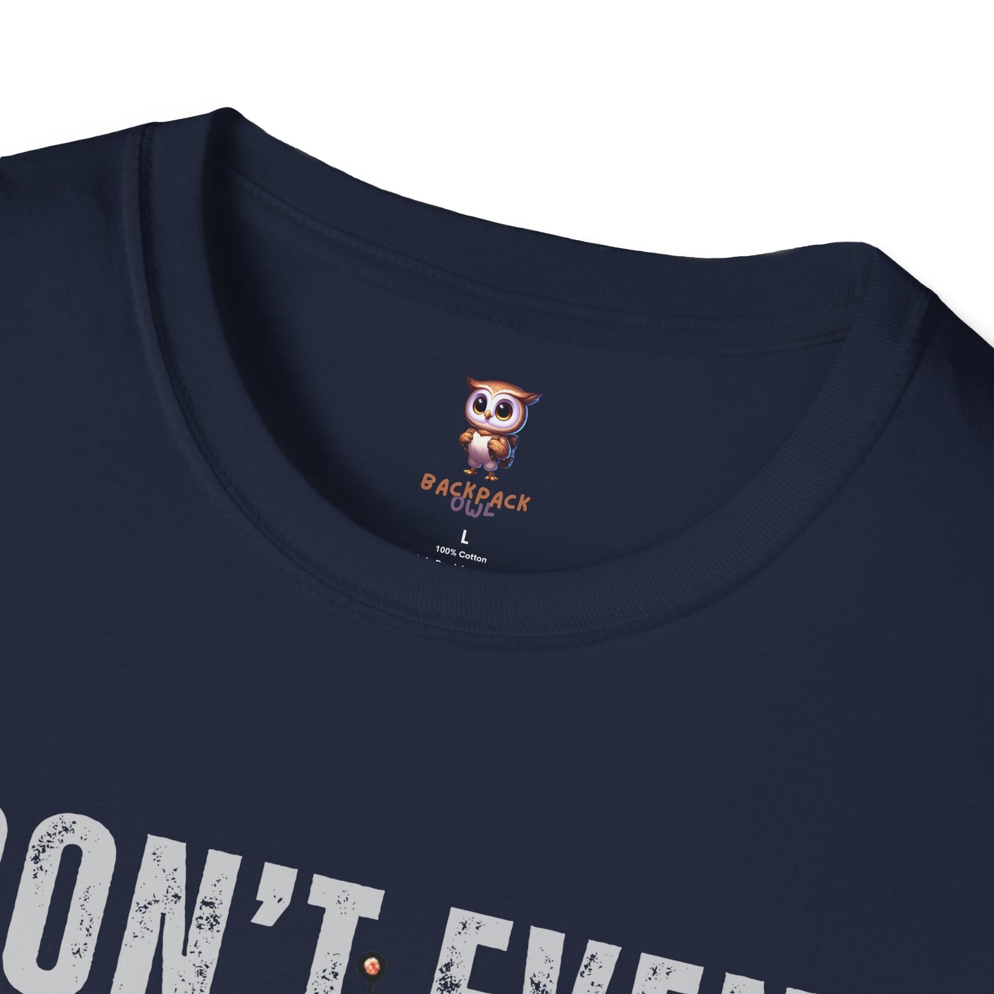 Ne demandez même pas - T-shirt softstyle unisexe