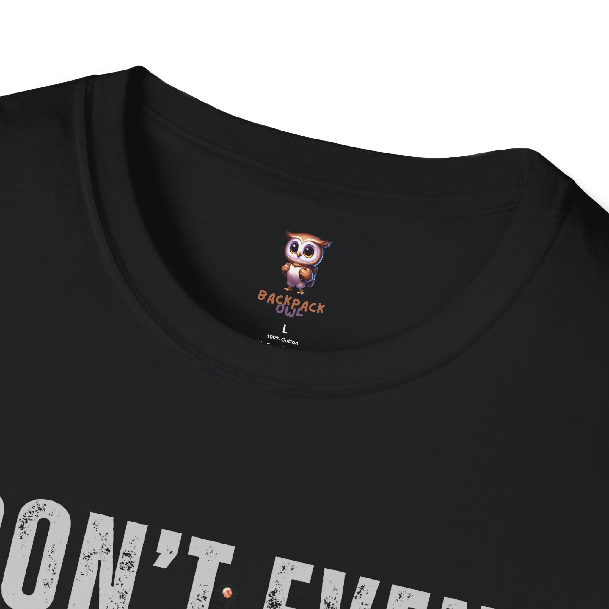 Ne demandez même pas - T-shirt softstyle unisexe