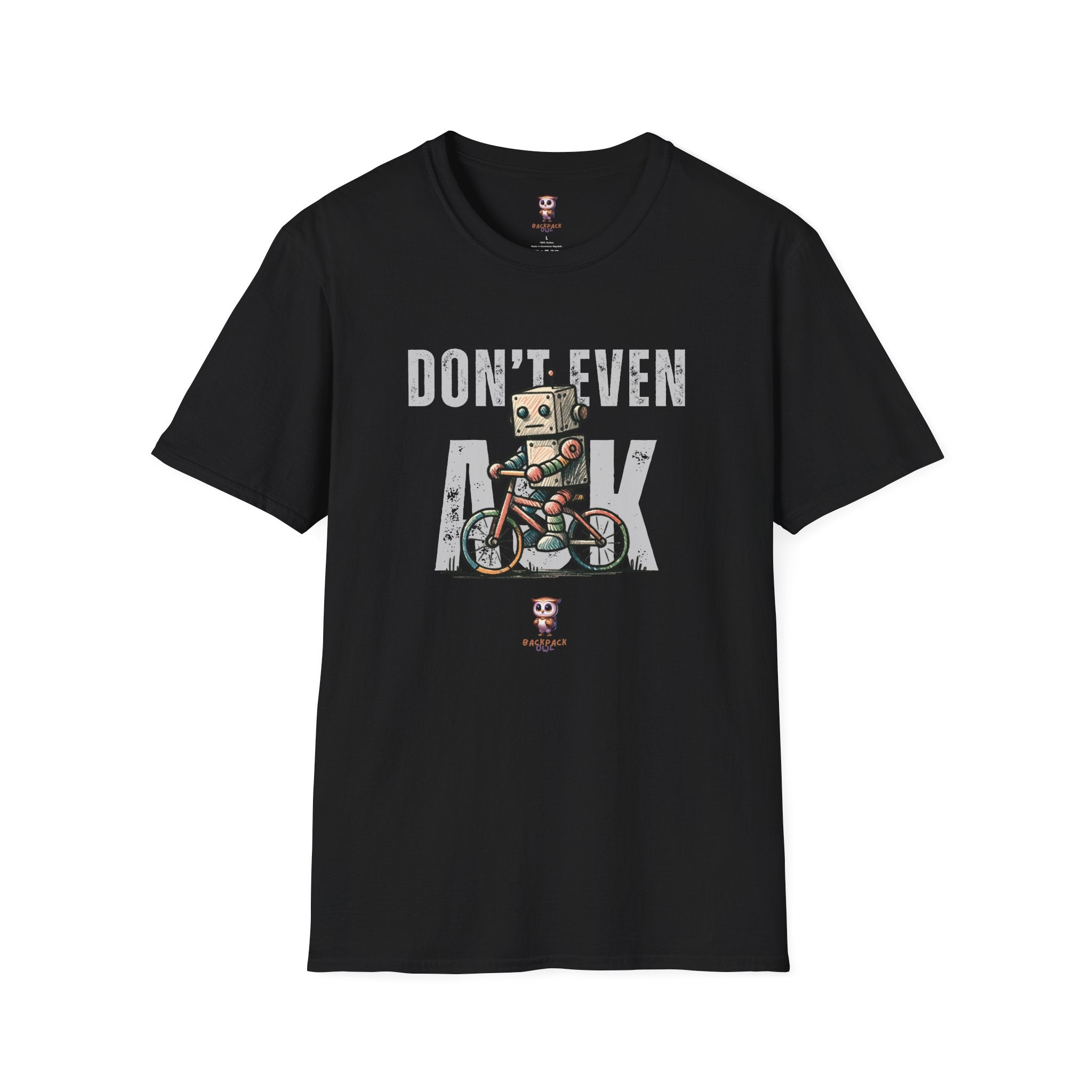 Ne demandez même pas - T-shirt softstyle unisexe