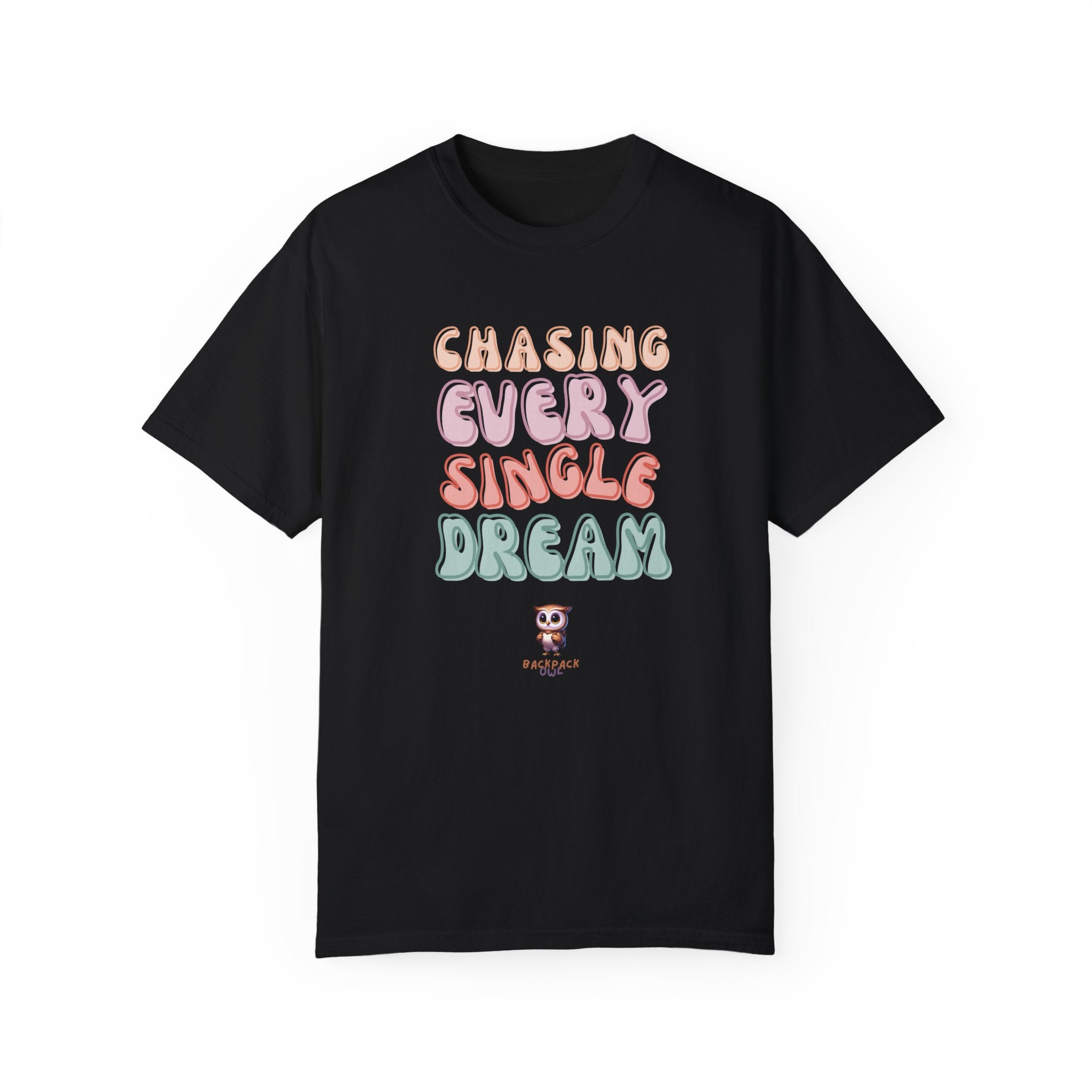 Chasing Every Single Dream - T-shirt unisexe teint en vêtement - Édition Bubblegum