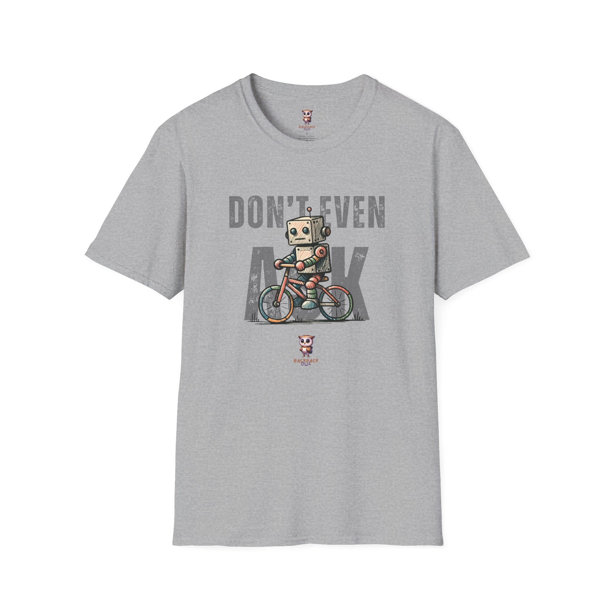 Ne demandez même pas - T-shirt softstyle unisexe